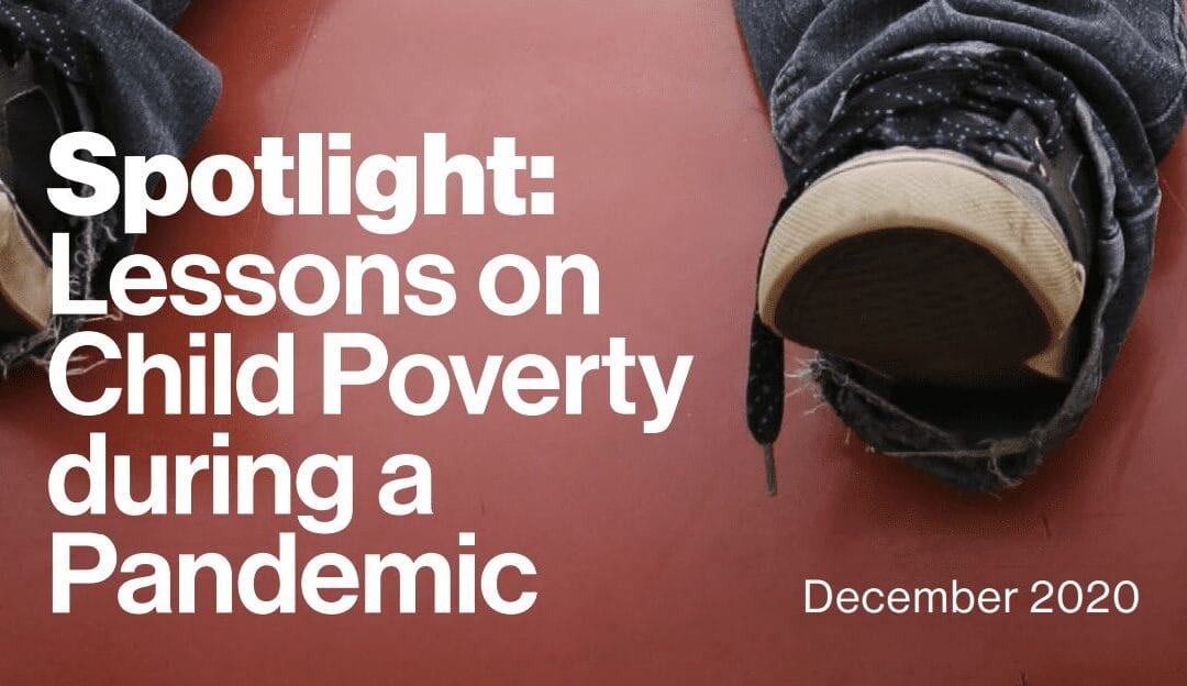 Spotlight: Lessons on Child Poverty during a Pandemic